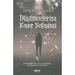 Düşüncelerim Keser Nefesimi Onur Kankaya Gece Kitaplığı