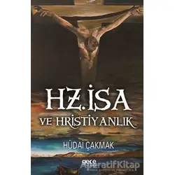 Hz. İsa ve Hristiyanlık - Hüdai Çakmak - Gece Kitaplığı