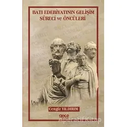 Batı Edebiyatının Gelişim Süreci ve Öncüleri - Cengiz Yıldırım - Gece Kitaplığı
