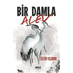 Bir Damla Alev - Üstün Yıldırım - Gece Kitaplığı