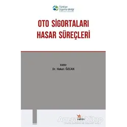 Oto Sigortaları Hasar Süreçleri - Kolektif - Kriter Yayınları