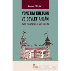 Yönetim Kültürü ve Devlet Ahlakı - Ersan Ersoy - Kriter Yayınları