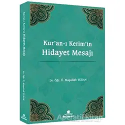Kuran-ı Kerimin Hidayet Mesajı - Maşallah Turan - Hüner Yayınevi