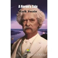 A Horses Tale - Mark Twain - Tropikal Kitap - Dünya Klasikleri