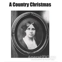 A Country Christmas - Louisa May Alcott - Tropikal Kitap - Dünya Klasikleri