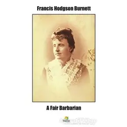 A Fair Barbarian - Francis Hodgson Burnett - Tropikal Kitap - Dünya Klasikleri