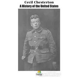 A History of the United States - Cecil Chesterton - Tropikal Kitap - Dünya Klasikleri