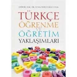 Türkçe Öğrenme ve Öğretim Yaklaşımları - Duygu Ak Başoğul - Nobel Akademik Yayıncılık