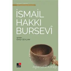 İsmail Hakkı Bursevi - Türk Tasavvuf Edebiyatından Seçmeler 8 - Ömür Ceylan - Kesit Yayınları