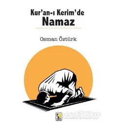 Kuran-ı Kerimde Namaz - Osman Öztürk - Çıra Yayınları