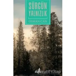 Sürgün Yalnızlık - Osman Can - Bengisu Yayınları