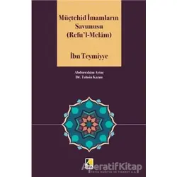 Müçtehid İmamların Savunusu (Reful - Melam) - Takiyyuddin İbn Teymiyye - Çıra Yayınları