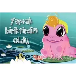 Yaprak Biriktirdim Oldu - Nilüfer Zontul Aktaş - Çıra Çocuk Yayınları
