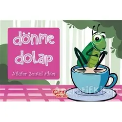 Dönme Dolap - Nilüfer Zontul Aktaş - Çıra Çocuk Yayınları