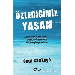 Özlediğimiz Yaşam - Onur Sarıkaya - Bengisu Yayınları