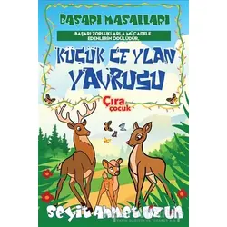 Küçük Ceylan Yavrusu - Seyit Ahmet Uzun - Çıra Çocuk Yayınları
