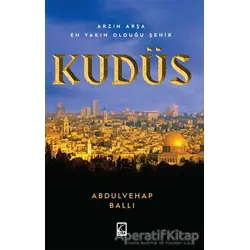 Arzın Arşa En Yakın Olduğu Şehit Kudüs - Abdulvehhab Ballı - Çıra Yayınları