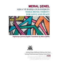 Aşka ve Barışa Susamışken - While Being Thirsty For Love And Peace