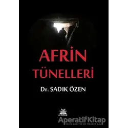 Afrin Tünelleri - Sadık Özen - Artshop Yayıncılık