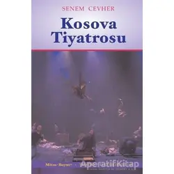 Kosova Tiyatrosu - Senem Cevher - Mitos Boyut Yayınları
