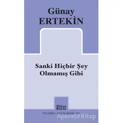 Sanki Hiçbir Şey Olmamış Gibi - Günay Ertekin - Mitos Boyut Yayınları