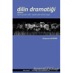 Dilin Dramatiği - Bünyamin Aydemir - Mitos Boyut Yayınları
