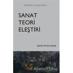 Sanat Teori Eleştiri - Ahmet Feyzi Korur - Mitos Boyut Yayınları