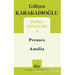 Toplu Oyunları 4 - Prenses - Amalia - Gülşen Karakadıoğlu - Mitos Boyut Yayınları