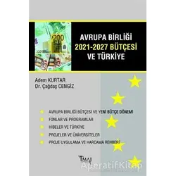 Avrupa Birliği 2021-2027 Bütçesi ve Türkiye - Adem Kurtar - İmaj Yayıncılık
