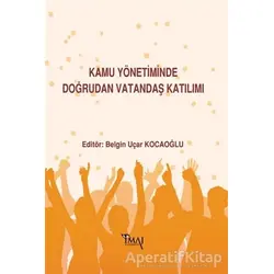 Kamu Yönetiminde Doğrudan Vatandaş Katılımı - Belgin Uçar Kocaoğlu - İmaj Yayıncılık