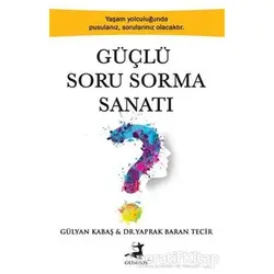 Güçlü Soru Sorma Sanatı - Yaprak Baran Tecir - Olimpos Yayınları