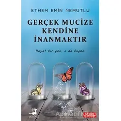 Gerçek Mucize Kendine İnanmaktır - Ethem Emin Nemutlu - Olimpos Yayınları