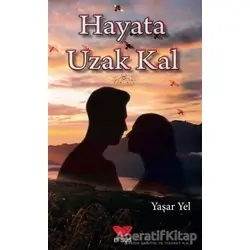Hayata Uzak Kal - Yaşar Yel - Efsus Yayınları