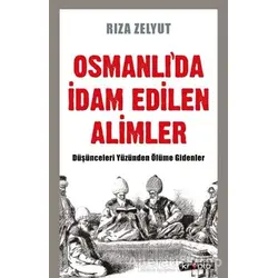 Osmanlıda İdam Edilen Alimler - Rıza Zelyut - Kripto Basım Yayın