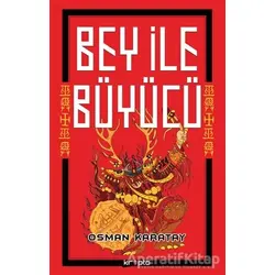 Bey ile Büyücü - Osman Karatay - Kripto Basım Yayın
