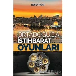 Orta Doğu’da İstihbarat Oyunları - Bora İyiat - Kripto Basım Yayın