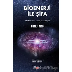 Bioenerji İle Şifa - Erol Konuk - Kerasus Yayınları