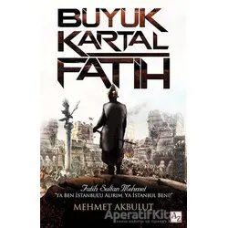 Büyük Kartal Fatih - Mehmet Akbulut - Az Kitap