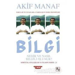 Bilgi Nedir ve Nasıl Bilgili Olunur? - Akif Manaf - Az Kitap