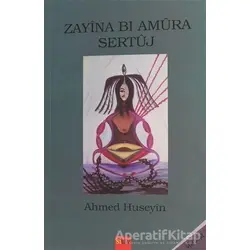 Zayina Bi Amura Sertuj - Ahmed Huseyin - Sitav Yayınevi