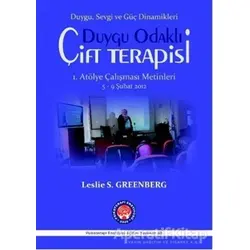 Duygu Odaklı Çift Terapisi 1. Atölye Çalışma Metinleri - Leslie S. Greenberg - Psikoterapi Enstitüsü