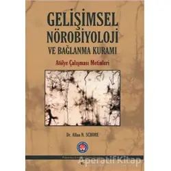 Gelişimsel Nörobiyoloji ve Bağlanma Kuramı - Allan N. Schore - Psikoterapi Enstitüsü