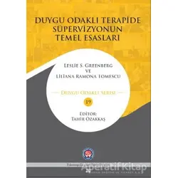 Duygu Odaklı Terapide Süpervizyonun Temel Esasları - Leslie S. Greenberg - Psikoterapi Enstitüsü