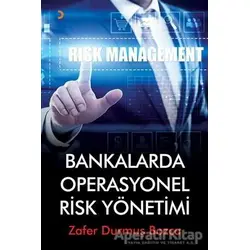 Bankalarda Operasyonel Risk Yönetimi - Zafer Durmuş Bozca - Cinius Yayınları