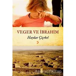 Veger ve İbrahim - Haydar Çiçekel - Cinius Yayınları