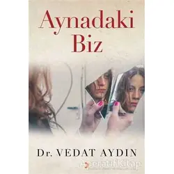 Aynadaki Biz - Vedat Aydın - Cinius Yayınları