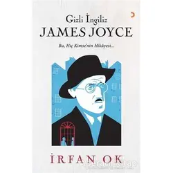 Gizli İngiliz James Joyce - İrfan Ok - Cinius Yayınları