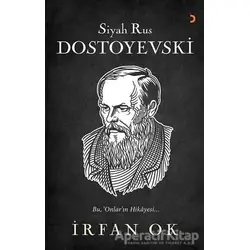 Siyah Rus Dostoyevski - İrfan Ok - Cinius Yayınları
