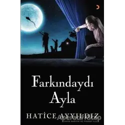Farkındaydı Ayla - Hatice Ayyıldız - Cinius Yayınları
