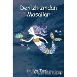 Denizkızından Masallar - Hülya Tozlu - Cinius Yayınları